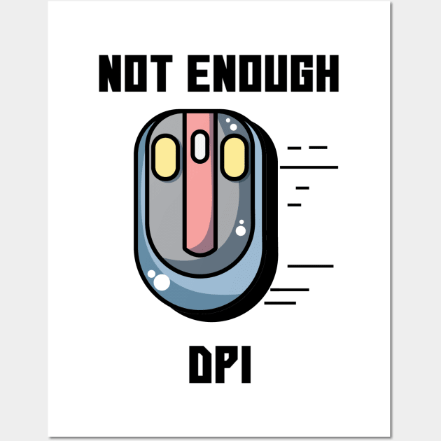 Note Enough DPI Gaming Mouse Alternate Wall Art by FungibleDesign